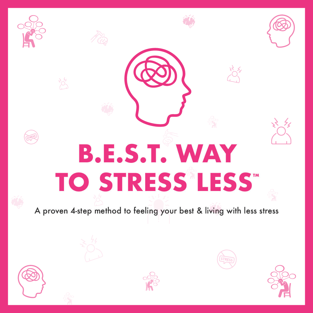 B.E.S.T. Way to Stress Less