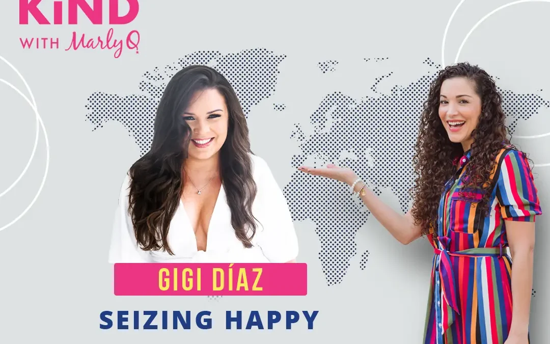 Seizing Happy with GiGi Diaz