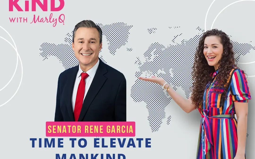 Time to elevate MANkind with Senator Rene Garcia