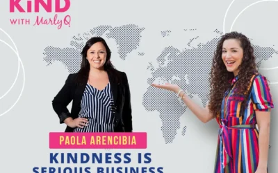 Kindness is Serious Business with Paola Arencibia